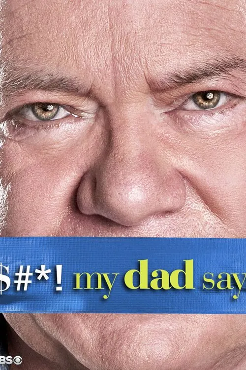 $#*! My Dad Says