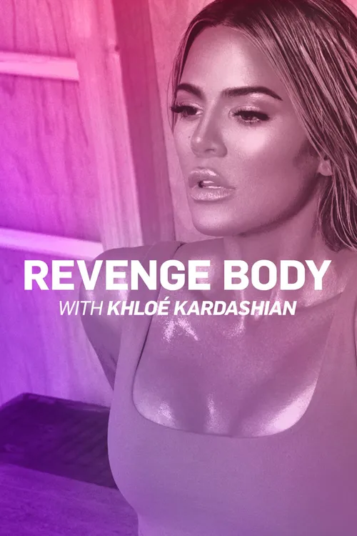 Revenge Body with Khloé Kardashian