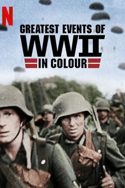 Greatest Events of WWII in Colour