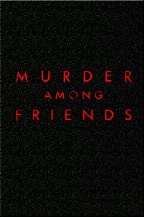 Murder Among Friends