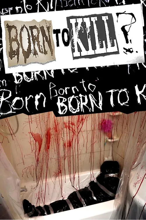 Born to Kill?