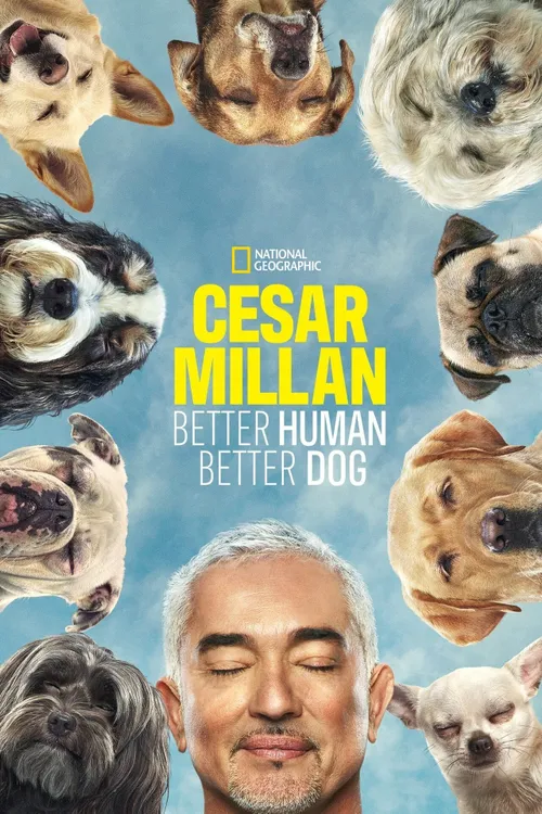 Cesar Millan: Better Human Better Dog