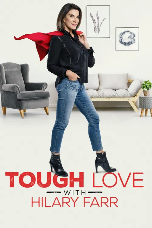 Tough Love with Hilary Farr