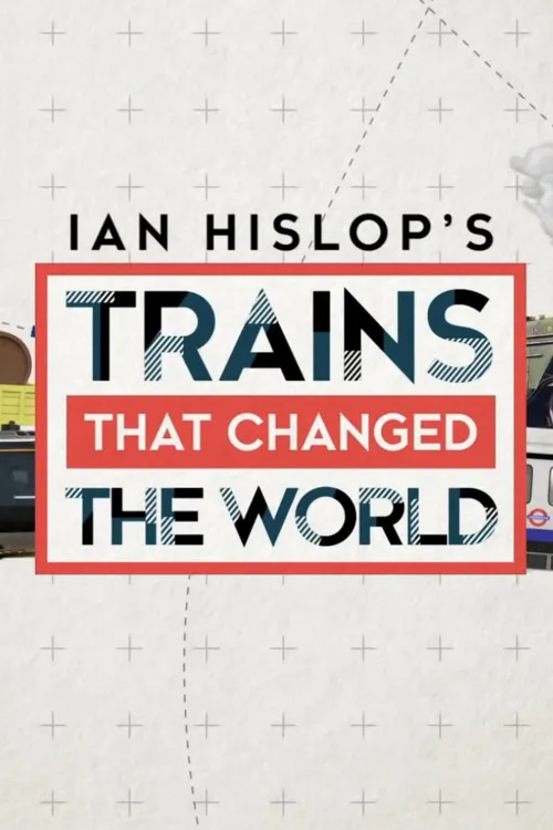 Ian Hislop: Trains That Changed the World