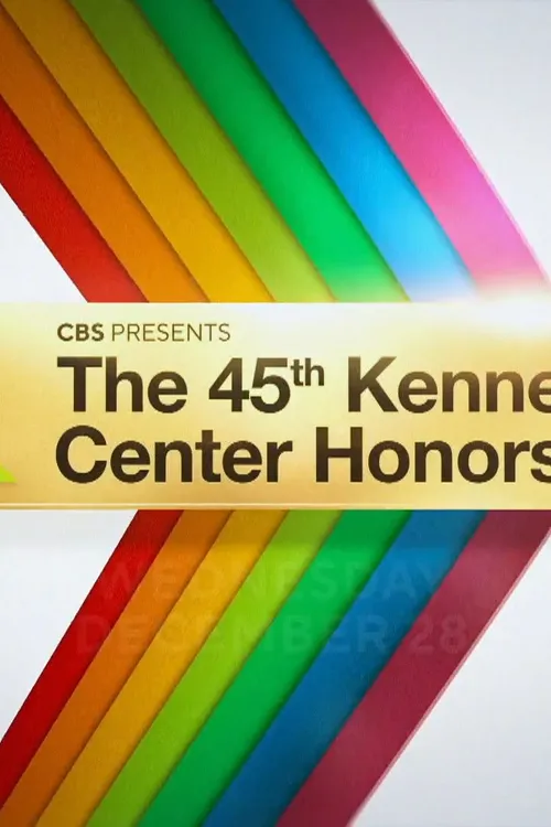 The 45th Annual Kennedy Center Honors