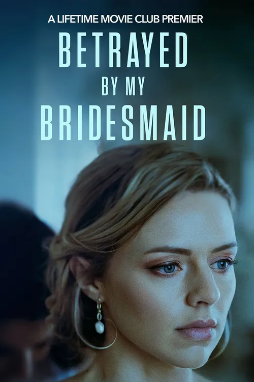 Betrayed by My Bridesmaid