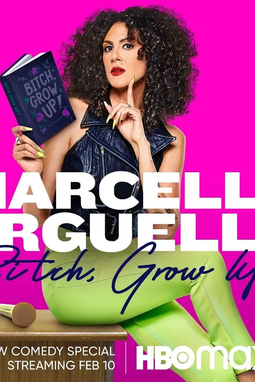 Marcella Arguello: Bitch, Grow Up!