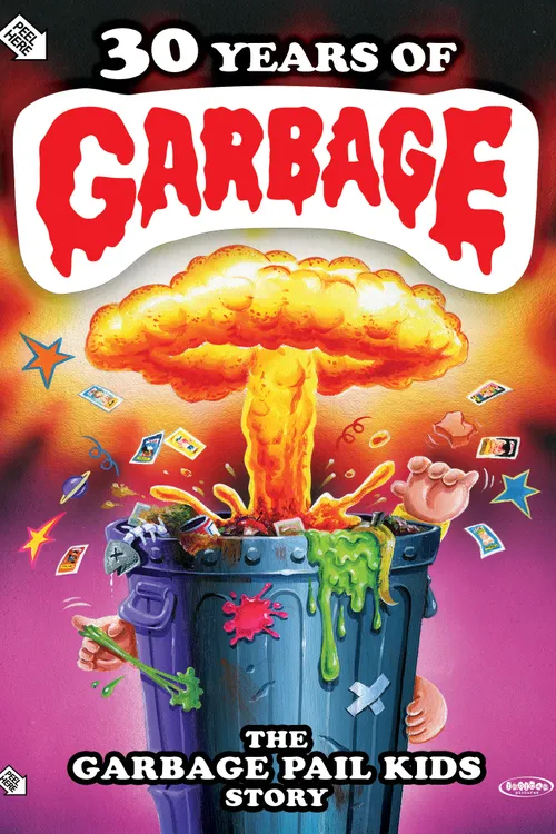 30 Years of Garbage: The Garbage Pail Kids Story