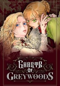 Ghosts of Greywoods